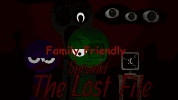 Sprunki Lost File: Family Friendly